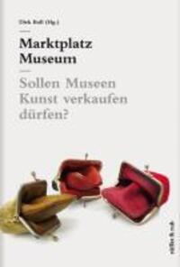 Cover: 9783907625521 | Marktplatz Museum | Sollen Museen Kunst verkaufen dürfen? | Boll