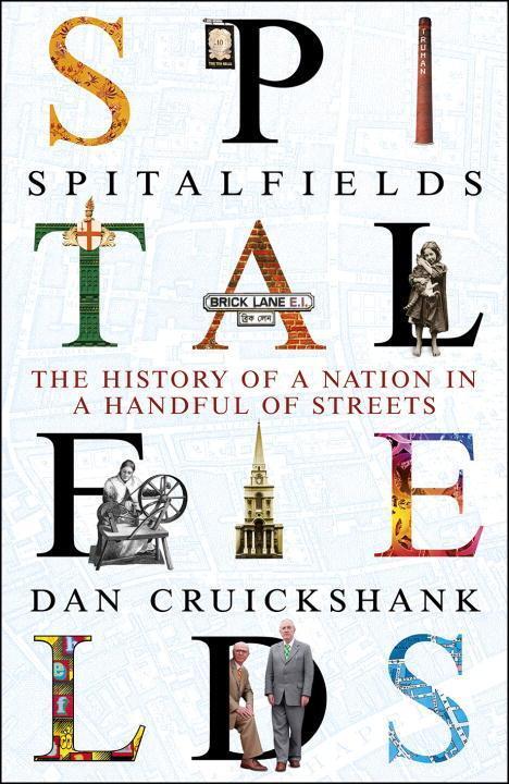 Cover: 9780099559092 | Spitalfields | The History of a Nation in a Handful of Streets | Buch