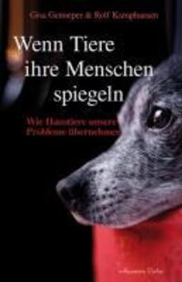 Cover: 9783894275570 | Wenn Tiere ihre Menschen spiegeln | Rolf Kamphausen (u. a.) | Buch