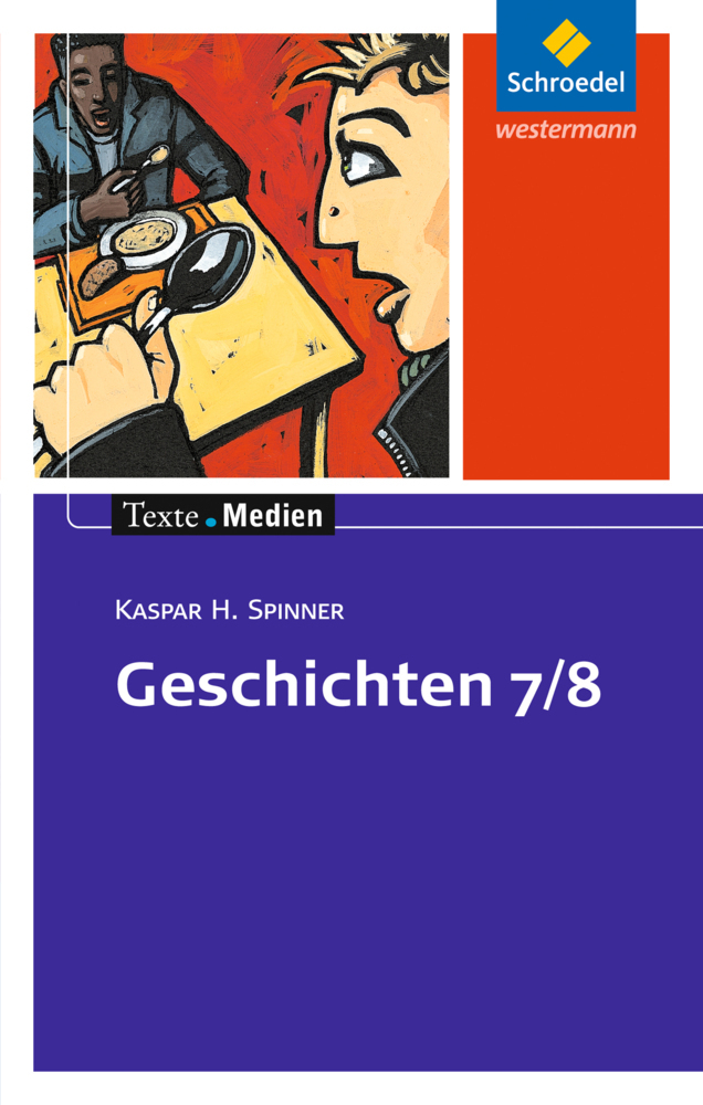 Cover: 9783507471917 | Geschichten 7/8 | Geschichten 7 / 8 Textsammlung | Kaspar H. Spinner