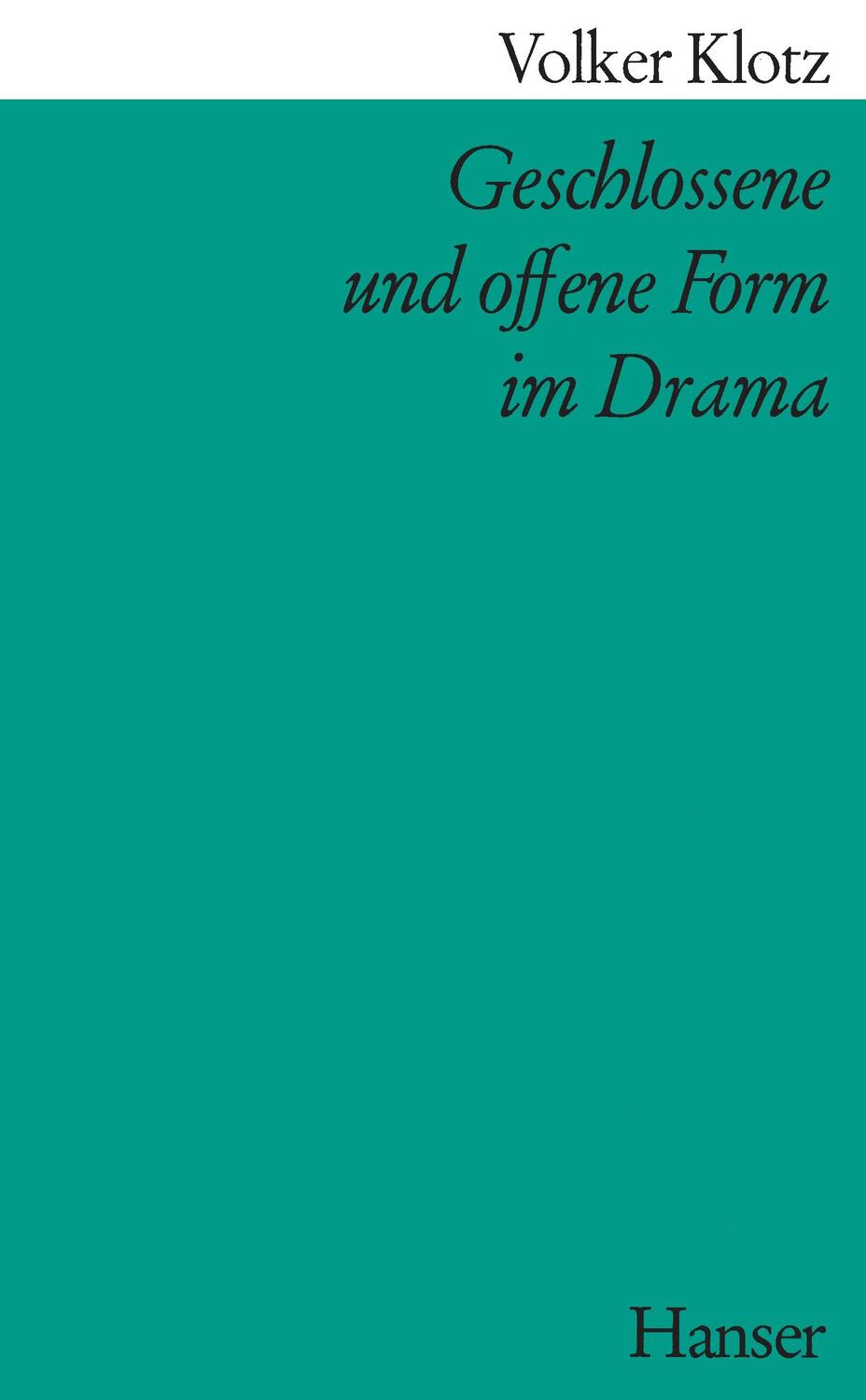 Cover: 9783446239425 | Geschlossene und offene Form im Drama | Volker Klotz | Buch | Hanser