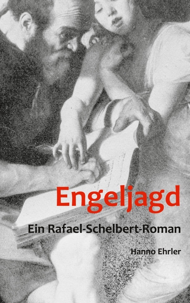 Cover: 9783739249582 | Engeljagd | Ein Rafael-Schelbert-Roman. DE | Hanno Ehrler | Buch