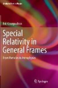 Cover: 9783642372759 | Special Relativity in General Frames | From Particles to Astrophysics