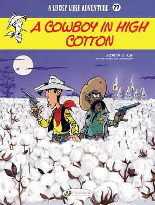 Cover: 9781849185950 | Lucky Luke Vol. 77: A Cowboy In High Cotton | Jul | Taschenbuch | 2020
