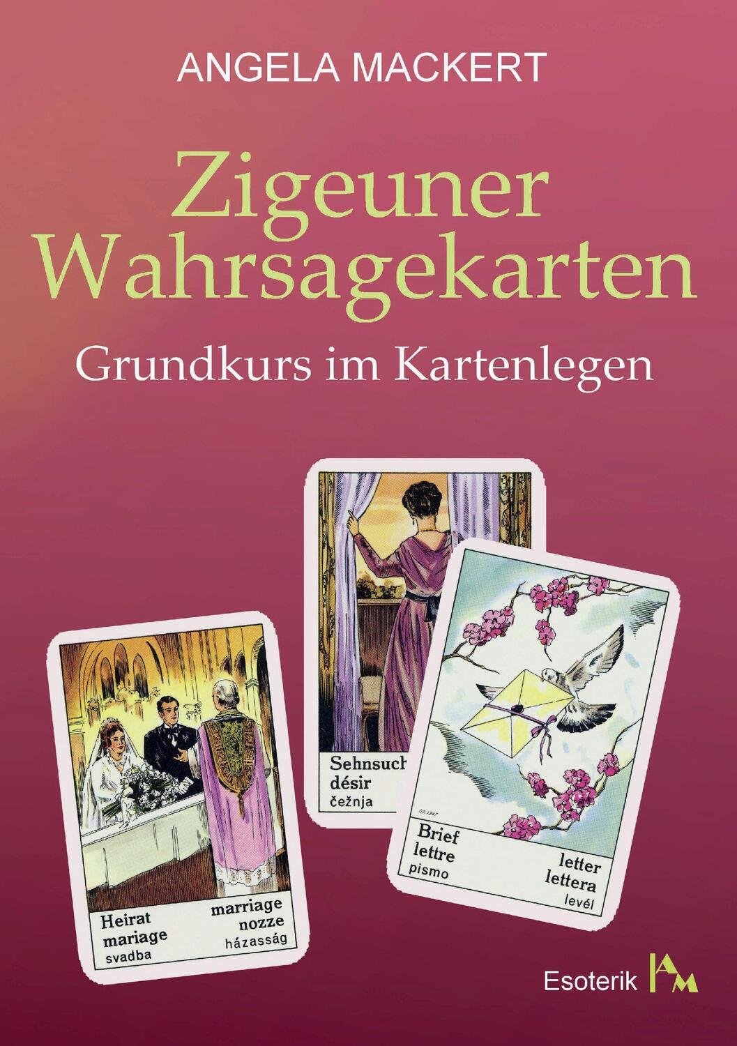 Cover: 9783744821353 | Zigeuner Wahrsagekarten | Grundkurs im Kartenlegen | Angela Mackert