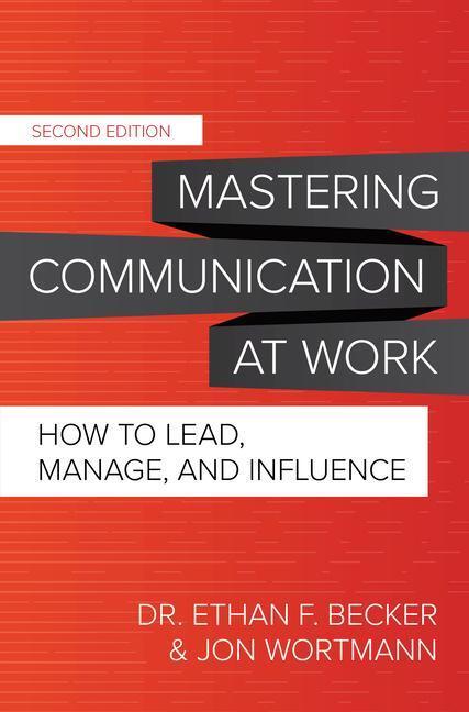 Cover: 9781260474121 | Mastering Communication at Work, Second Edition: How to Lead,...