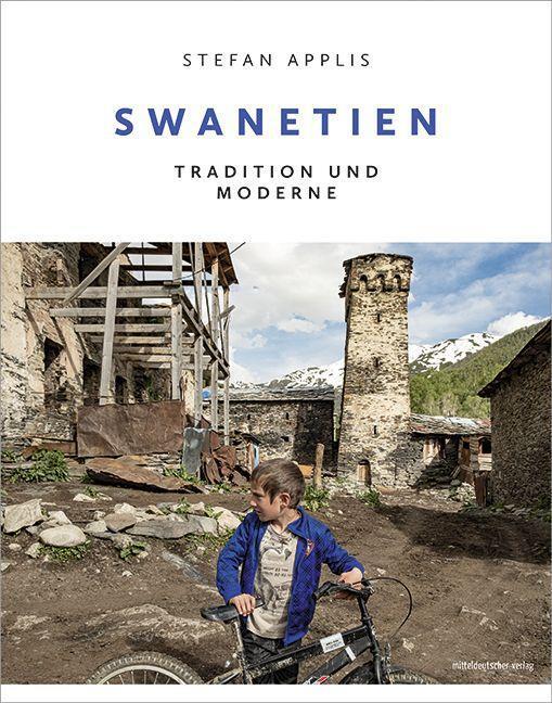 Cover: 9783963116674 | Swanetien | Tradition und Moderne | Stefan Applis | Taschenbuch | 2022