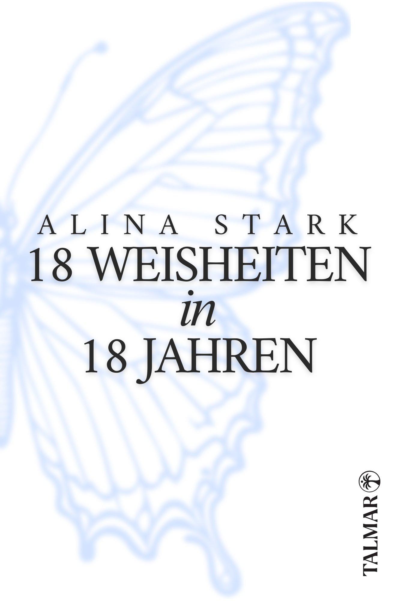 Cover: 9783689160142 | 18 Weisheiten in 18 Jahren | Alina Stark | Taschenbuch | 174 S. | 2025