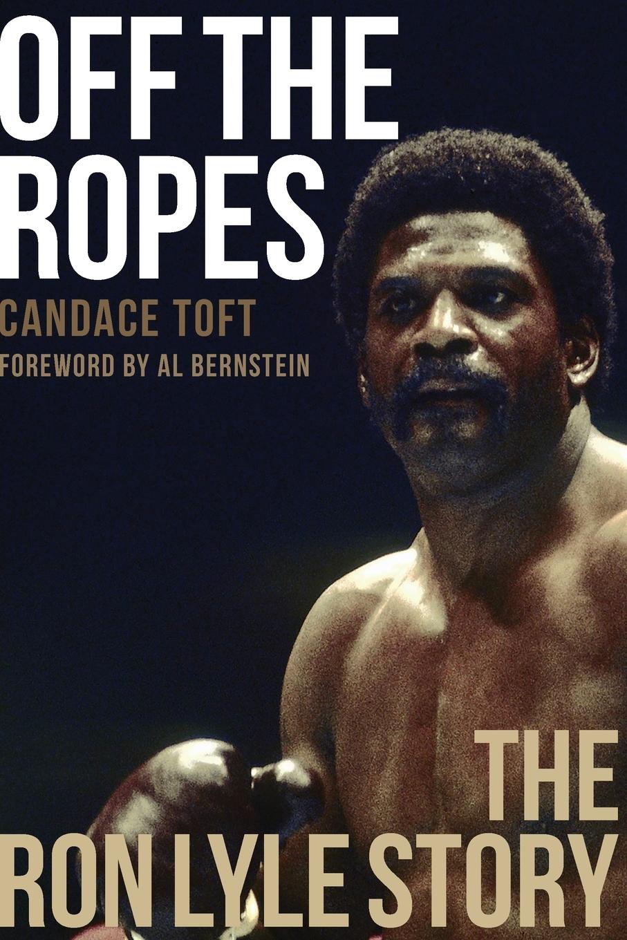 Cover: 9781949590005 | Off The Ropes | The Ron Lyle Story | Candace Toft | Taschenbuch | 2018