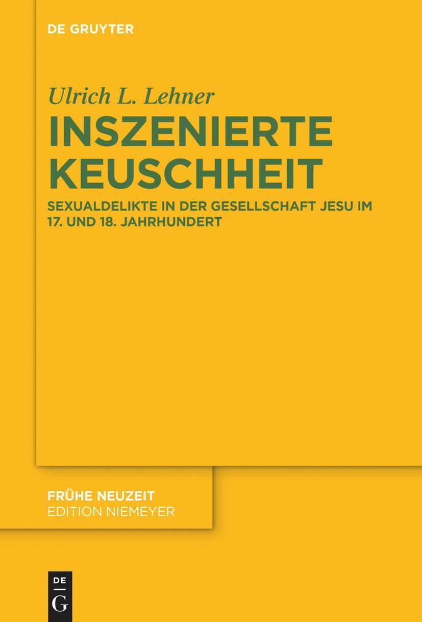 Cover: 9783111310985 | Inszenierte Keuschheit | Ulrich L. Lehner | Buch | Frühe Neuzeit