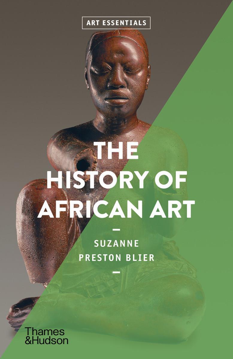 Cover: 9780500296257 | The History of African Art | Suzanne Preston Blier | Taschenbuch