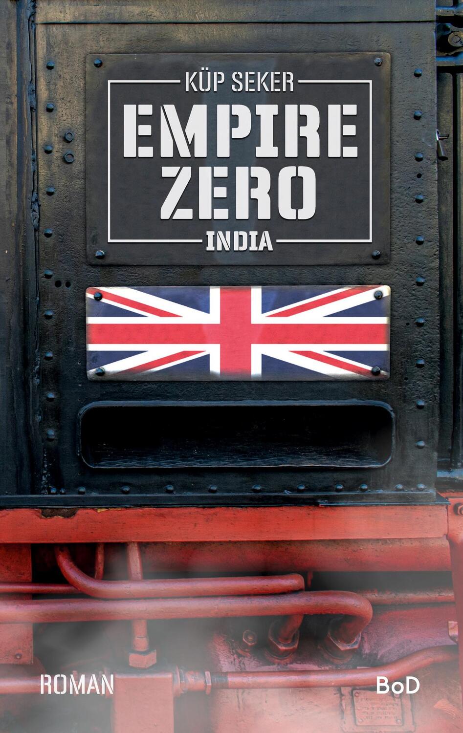 Cover: 9783752660029 | Empire Zero India | Küp Seker | Taschenbuch | 318 S. | Deutsch | 2021