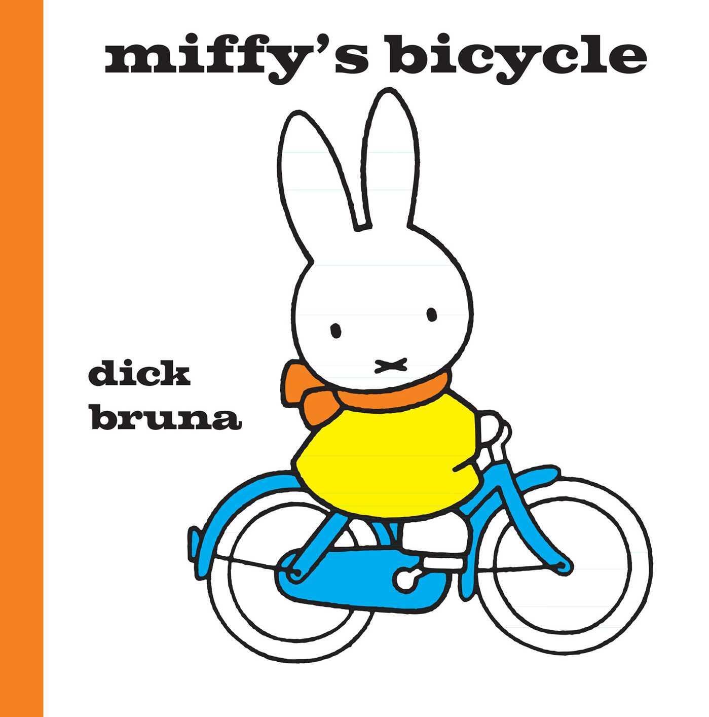 Cover: 9781471122811 | Miffy's Bicycle | Dick Bruna | Buch | MIFFY | Gebunden | Englisch