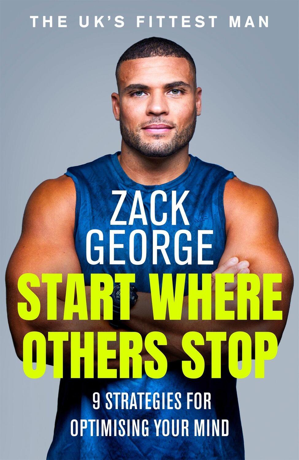 Cover: 9781841885025 | Start Where Others Stop: 9 Strategies for Optimising Your Mind | Buch
