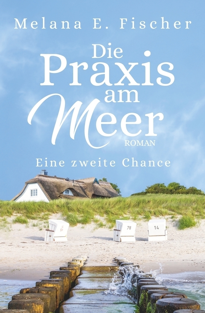 Cover: 9783754662830 | Die Praxis am Meer: Eine zweite Chance | Melana E. Fischer | Buch