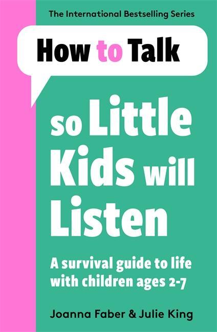 Cover: 9781788708463 | How To Talk So Little Kids Will Listen | Joanna Faber (u. a.) | Buch