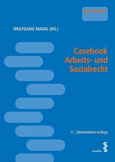 Cover: 9783708917351 | Casebook Arbeits- und Sozialrecht | Wolfgang Mazal | Taschenbuch