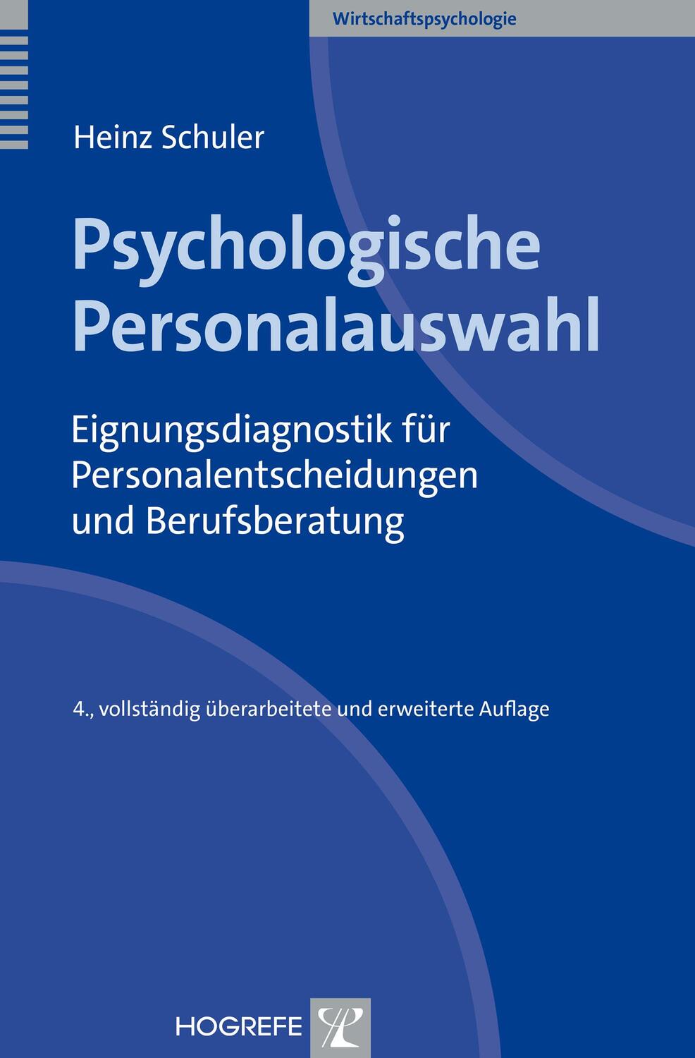 Cover: 9783801718640 | Psychologische Personalauswahl | Heinz Schuler | Buch | VIII | Deutsch