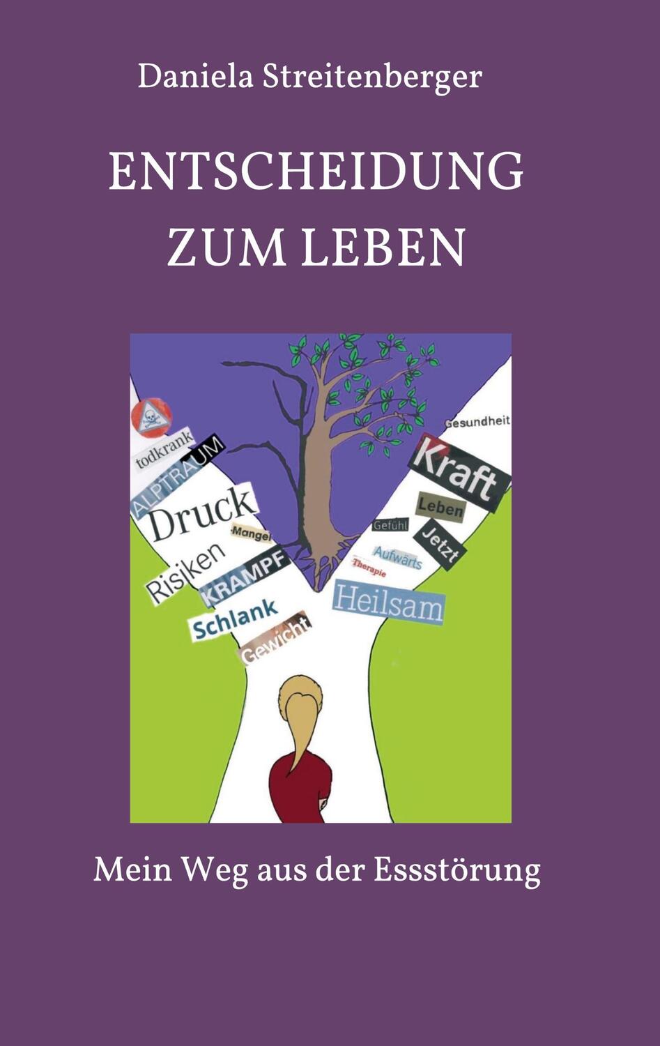 Cover: 9783749790593 | Entscheidung zum Leben | Mein Weg aus der Essstörung | Streitenberger