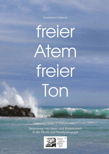 Cover: 9783956317330 | freier Atem - freier Ton | Gordana Crnkovic | Buch | Deutsch | 2019