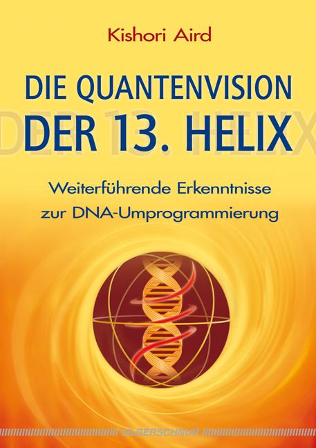 Cover: 9783898453288 | Die Quantenvision der 13. Helix | Kishori Aird | Taschenbuch | 344 S.