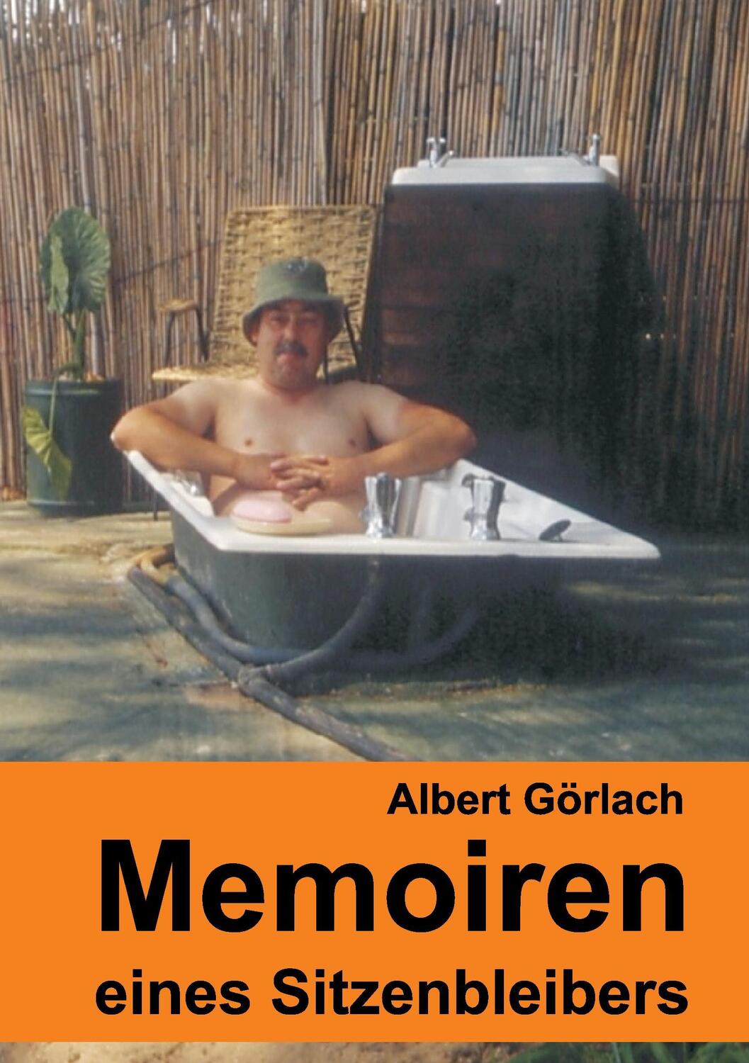 Cover: 9783734502538 | Memoiren eines Sitzenbleibers | Albert Görlach | Taschenbuch
