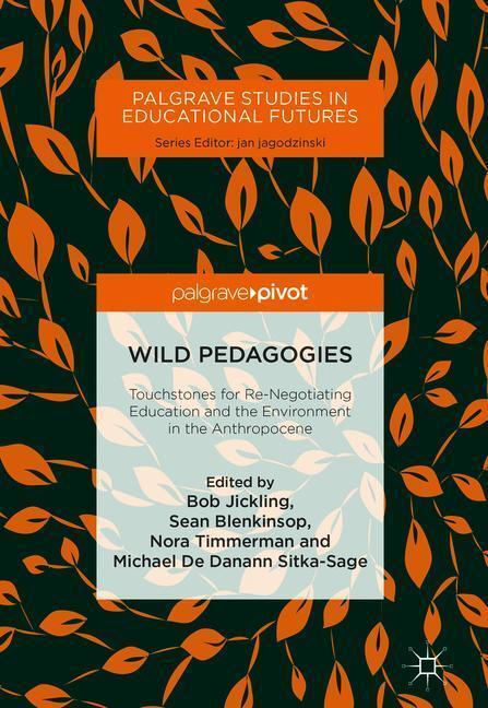 Cover: 9783319901756 | Wild Pedagogies | Bob Jickling (u. a.) | Buch | Englisch