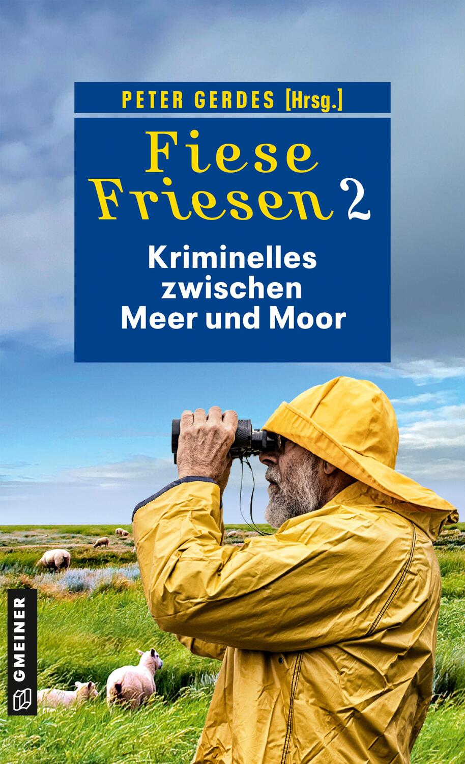 Cover: 9783839203521 | Fiese Friesen 2 - Kriminelles zwischen Meer und Moor | Kurzkrimis