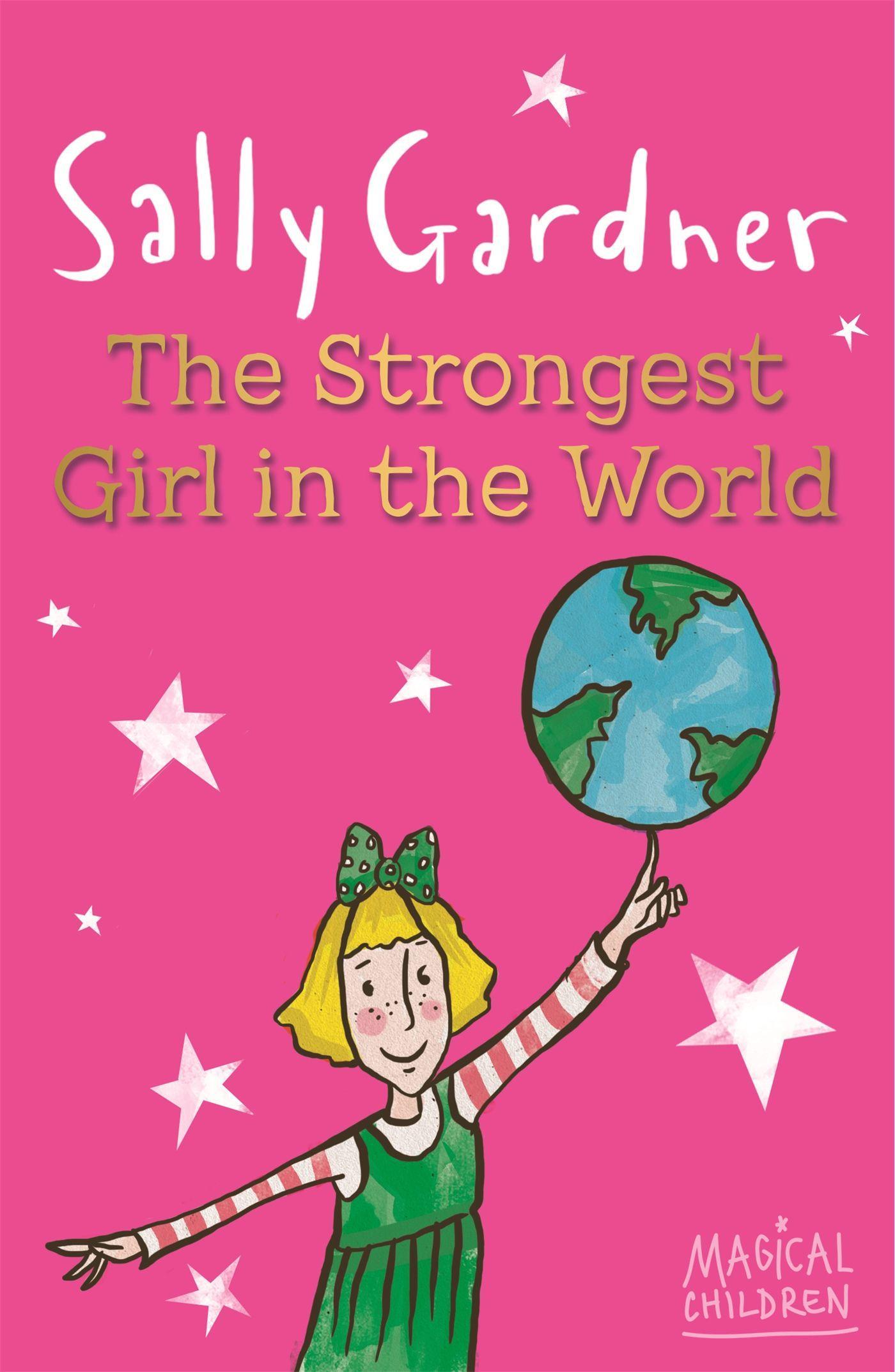 Cover: 9781444011647 | Magical Children: The Strongest Girl In The World | Sally Gardner