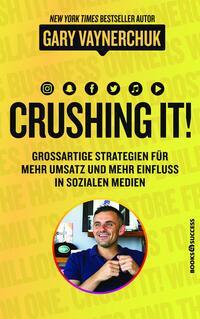 Cover: 9783864706028 | Crushing It | Gary Vaynerchuk | Taschenbuch | Deutsch | 2018