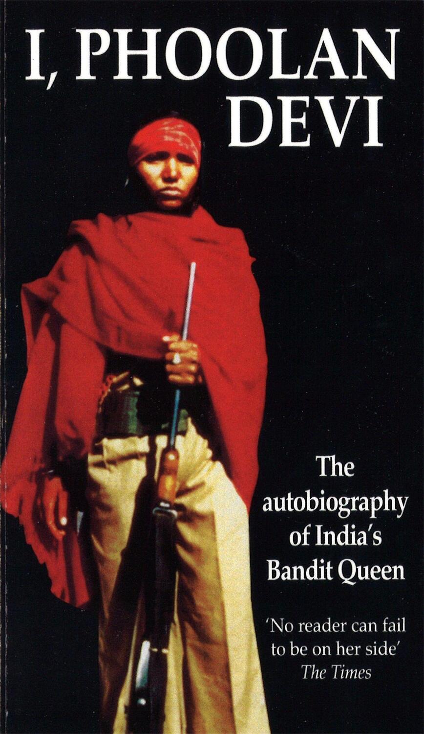 Cover: 9780751519648 | I, Phoolan Devi | The Autobiography of India's Bandit Queen | Devi