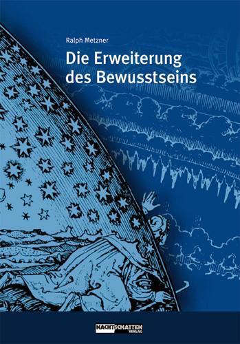 Cover: 9783037881620 | Die Erweiterung des Bewusstseins | Ralph Metzner | Deutsch | 2008