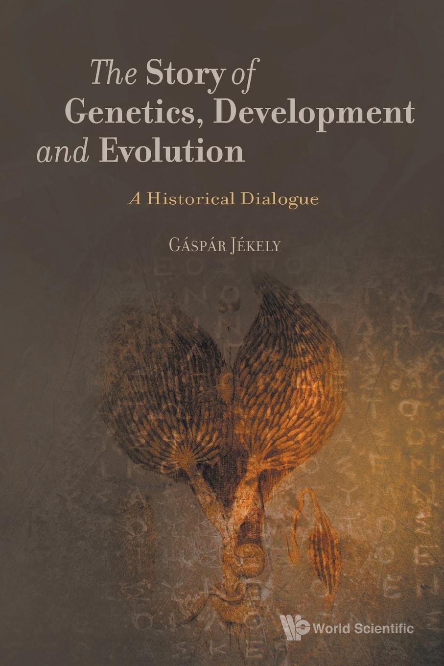 Cover: 9781786342539 | The Story of Genetics, Development and Evolution | Gaspar Jekely