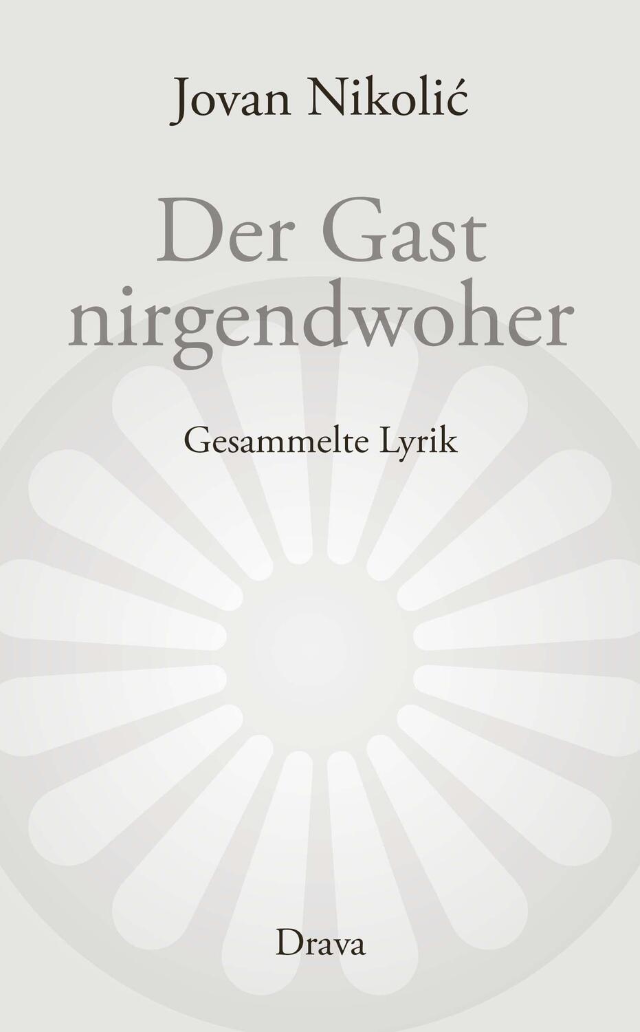 Cover: 9783854359746 | Der Gast nirgendwoher | Gesammelte Lyrik | Jovan Nikolic | Buch | 2021