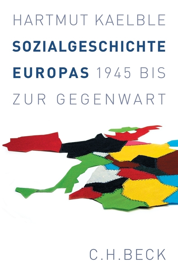 Cover: 9783406549847 | Sozialgeschichte Europas | 1945 bis zur Gegenwart | Hartmut Kaelble
