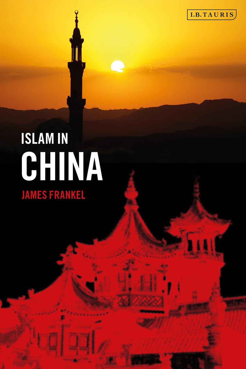 Cover: 9781784539818 | Islam in China | James Frankel | Taschenbuch | Kartoniert / Broschiert