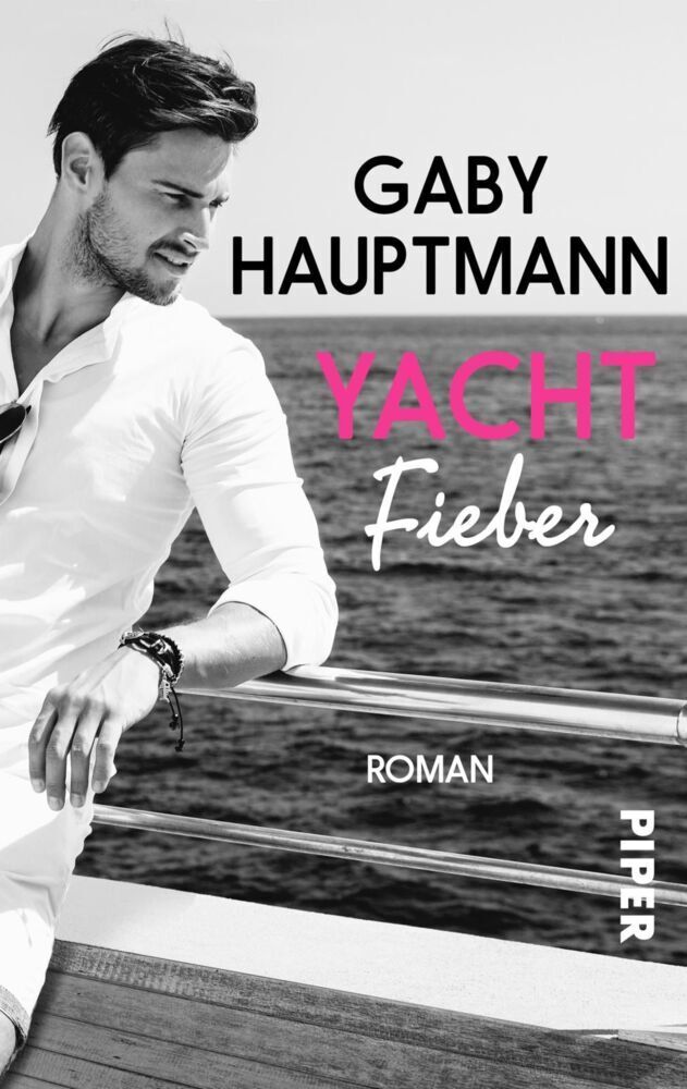 Cover: 9783492501378 | Yachtfieber | Roman | Gaby Hauptmann | Taschenbuch | 296 S. | Deutsch