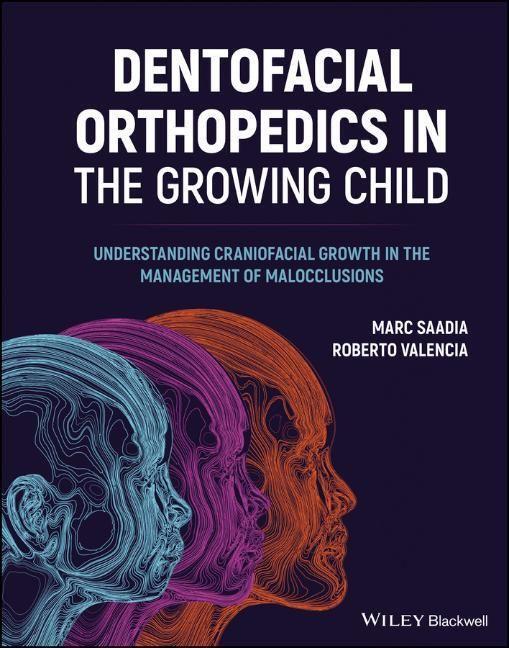 Cover: 9781119720188 | Dentofacial Orthopedics in the Growing Child | Marc Saadia (u. a.)
