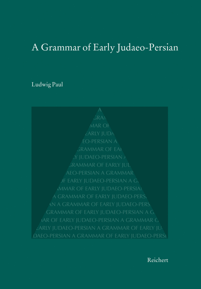Cover: 9783895009693 | A Grammar of Early Judaeo-Persian | Ludwig Paul | Buch | Englisch