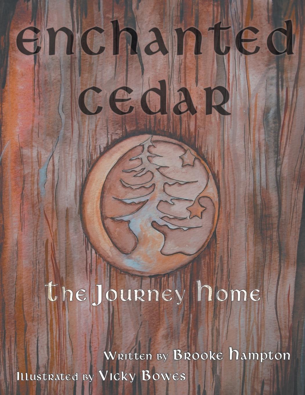 Cover: 9781452568966 | Enchanted Cedar | The Journey Home | Brooke Hampton | Taschenbuch