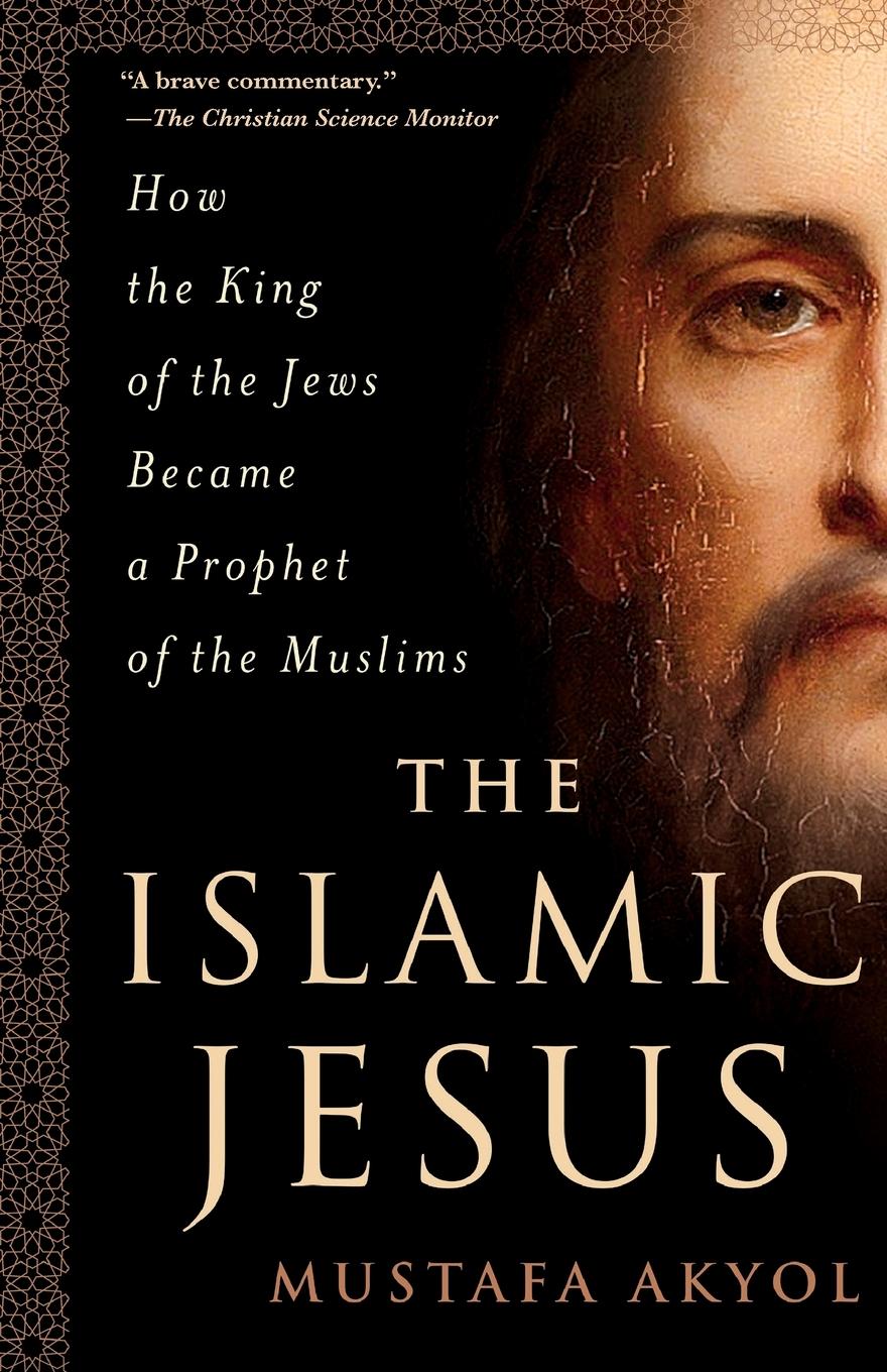 Cover: 9781250199355 | Islamic Jesus | Mustafa Akyol | Taschenbuch | Paperback | Englisch