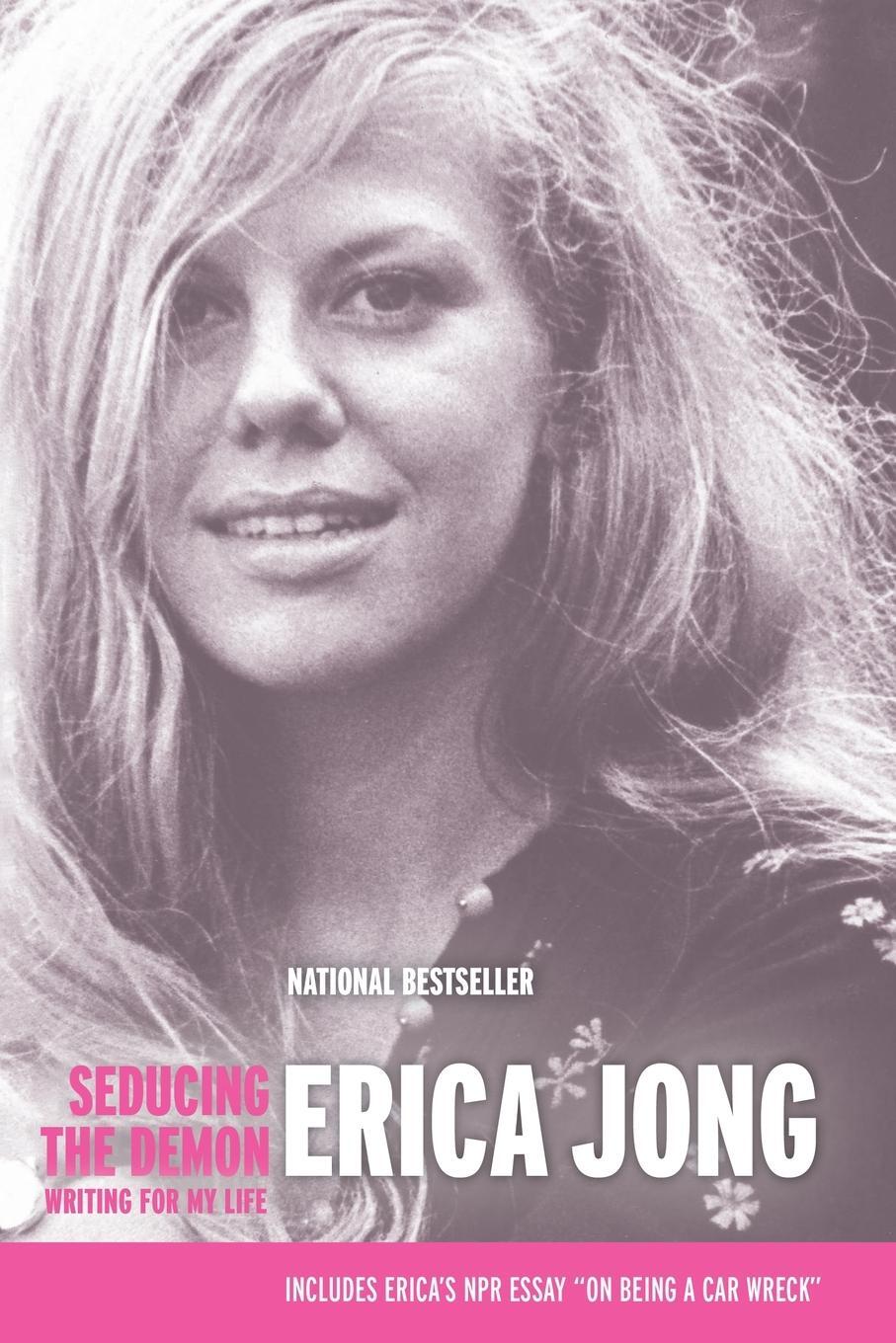 Cover: 9781585425143 | Seducing the Demon | Writing for My Life | Erica Jong | Taschenbuch
