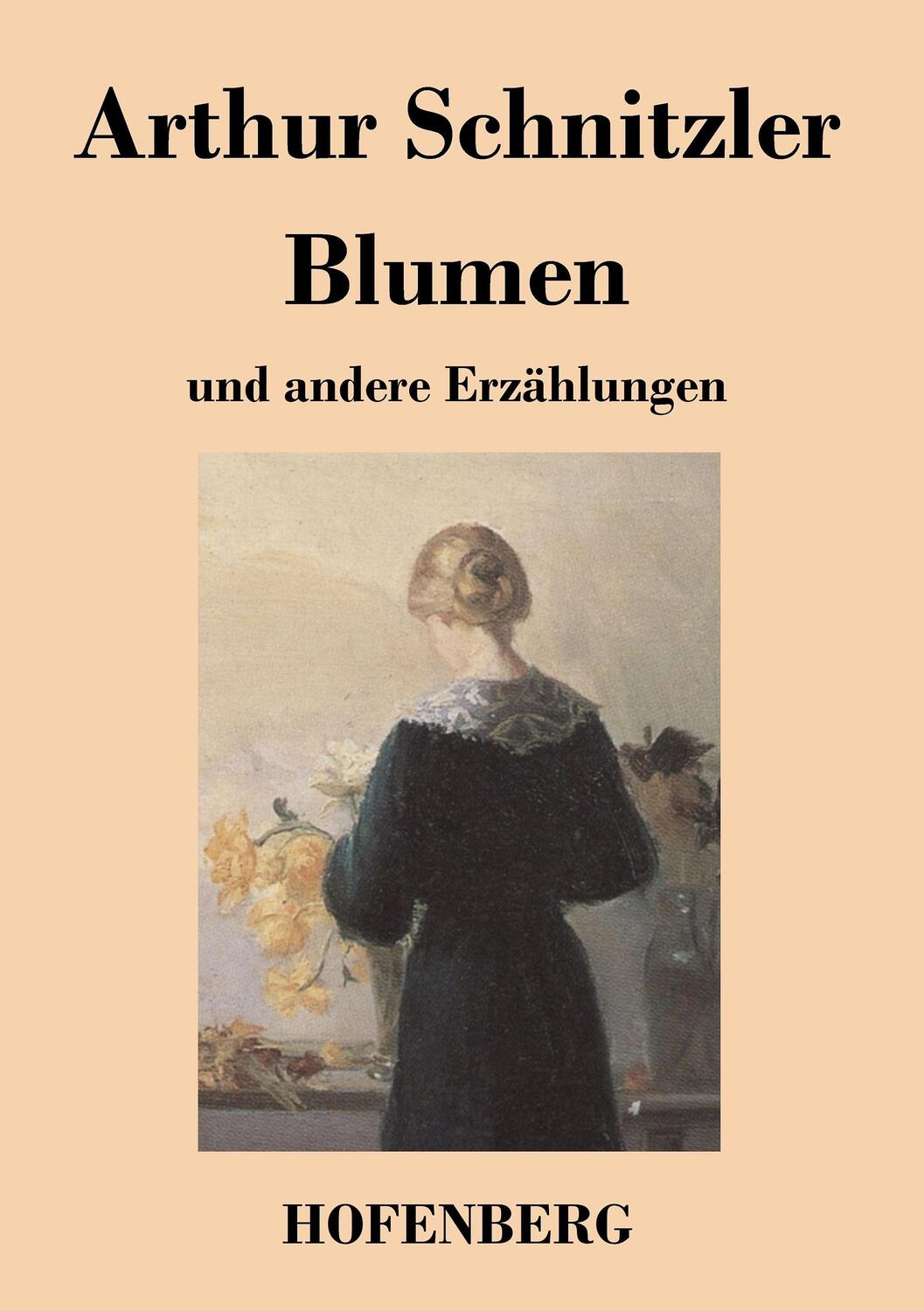 Cover: 9783843018166 | Blumen | und andere Erzählungen | Arthur Schnitzler | Taschenbuch