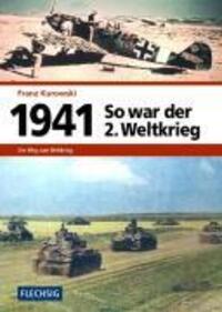 Cover: 9783881897129 | 1941 - So war der 2. Weltkrieg | Der Weg zum Weltkrieg | Kurowski