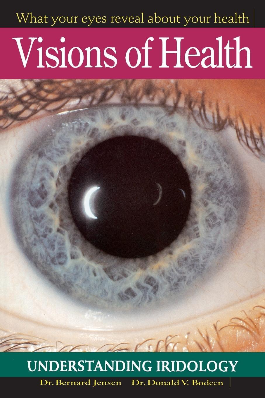 Cover: 9780895294333 | Visions of Health | Understanding Iridology | Bernard Jensen | Buch
