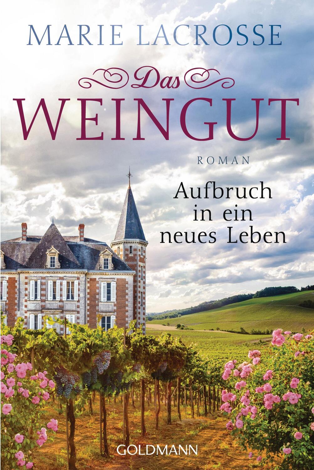 Cover: 9783442490745 | Das Weingut. Aufbruch in ein neues Leben | Roman | Marie Lacrosse