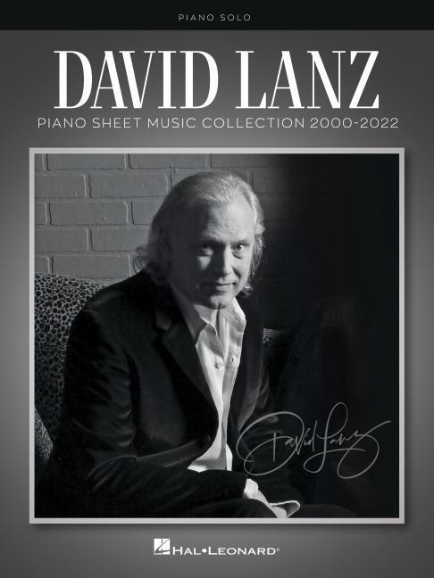 Cover: 9781705184349 | David Lanz - Piano Sheet Music Collection 2000-2022 | Taschenbuch