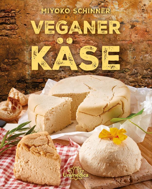 Cover: 9783944125404 | Veganer Käse | Miyoko Schinner | Buch | Deutsch | 2015