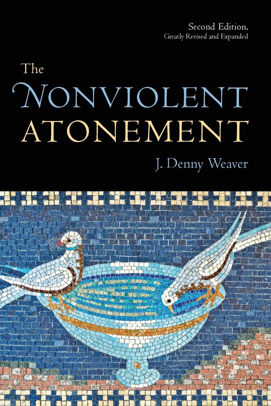 Cover: 9780802864376 | Nonviolent Atonement (Revised, Expanded) | J Denny Weaver | Buch