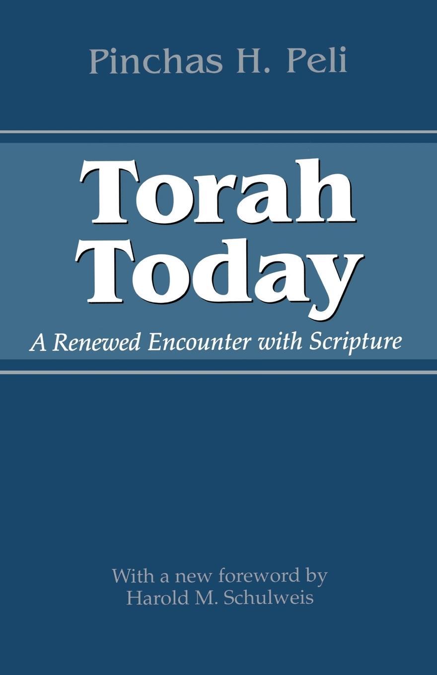 Cover: 9780292706729 | Torah Today | A Renewed Encounter with Scripture | Pinchas H. Peli